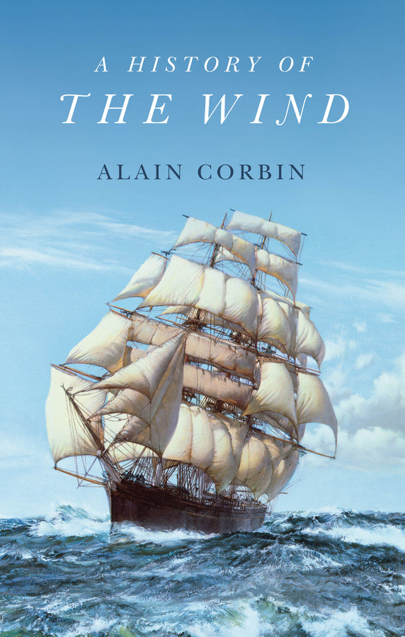 A History of the Wind (Hardback) 9781509552054