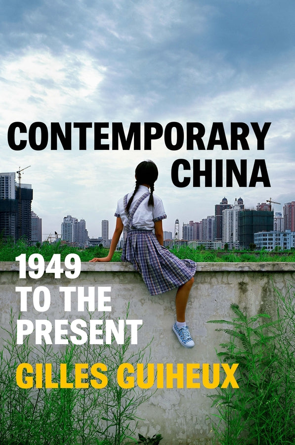 Contemporary China: 1949 to the Present (Hardback) 9781509552498
