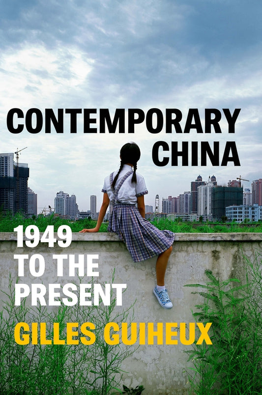 Contemporary China: 1949 to the Present (Hardback) 9781509552498