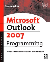 Microsoft Outlook 2007 Programming; Jumpstart for Power Users and Administrators (Paperback / softback) 9781555583460