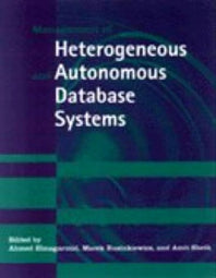 Management of Heterogeneous and Autonomous Database Systems (Hardback) 9781558602168