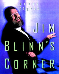 Jim Blinn's Corner: Dixty Pixels (Paperback / softback) 9781558604551