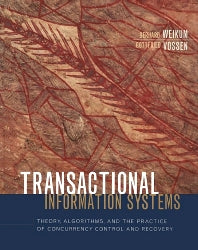 Transactional Information Systems; Theory, Algorithms, and the Practice of Concurrency Control and Recovery (Hardback) 9781558605084