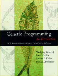 Genetic Programming; An Introduction (Hardback) 9781558605107