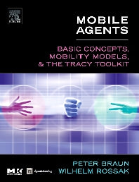 Mobile Agents; Basic Concepts, Mobility Models, and the Tracy Toolkit (Hardback) 9781558608177