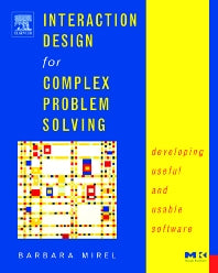 Interaction Design for Complex Problem Solving; Developing Useful and Usable Software (Paperback / softback) 9781558608313