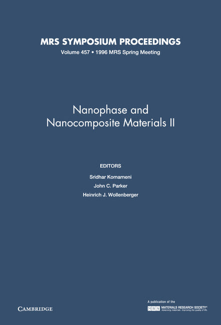 Nanophase and Nanocomposite Materials II: Volume 457 (Hardback) 9781558993617