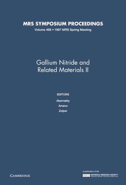 Gallium Nitride and Related Materials II: Volume 468 (Hardback) 9781558993723