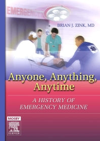 Anyone, Anything, Anytime; A History of Emergency Medicine (Hardback) 9781560537106