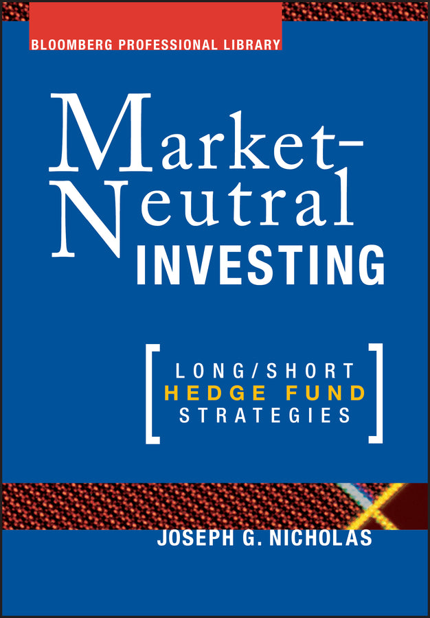 Market–Neutral Investing – Long/Short Hedge Fund Strategies (Hardback) 9781576600375