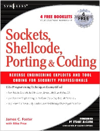 Sockets, Shellcode, Porting, and Coding: Reverse Engineering Exploits and Tool Coding for Security Professionals (Paperback / softback) 9781597490054