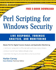 Perl Scripting for Windows Security; Live Response, Forensic Analysis, and Monitoring (Paperback / softback) 9781597491730