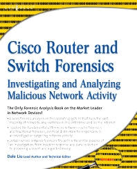 Cisco Router and Switch Forensics; Investigating and Analyzing Malicious Network Activity (Paperback / softback) 9781597494182