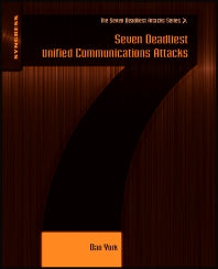 Seven Deadliest Unified Communications Attacks (Paperback / softback) 9781597495479