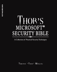 Thor's Microsoft Security Bible; A Collection of Practical Security Techniques (Hardback) 9781597495721