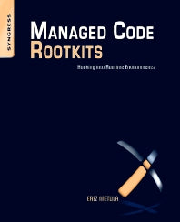 Managed Code Rootkits; Hooking into Runtime Environments (Paperback / softback) 9781597495745