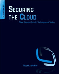 Securing the Cloud; Cloud Computer Security Techniques and Tactics (Paperback / softback) 9781597495929