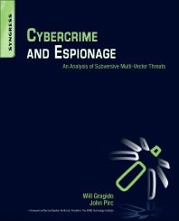 Cybercrime and Espionage; An Analysis of Subversive Multi-Vector Threats (Paperback / softback) 9781597496131