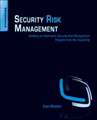 Security Risk Management; Building an Information Security Risk Management Program from the Ground Up (Paperback / softback) 9781597496155