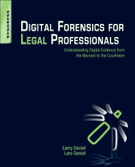 Digital Forensics for Legal Professionals; Understanding Digital Evidence from the Warrant to the Courtroom (Paperback / softback) 9781597496438