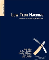 Low Tech Hacking; Street Smarts for Security Professionals (Paperback / softback) 9781597496650