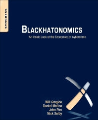 Blackhatonomics; An Inside Look at the Economics of Cybercrime (Paperback / softback) 9781597497404