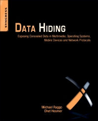 Data Hiding; Exposing Concealed Data in Multimedia, Operating Systems, Mobile Devices and Network Protocols (Paperback / softback) 9781597497435