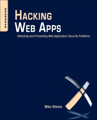 Hacking Web Apps; Detecting and Preventing Web Application Security Problems (Paperback / softback) 9781597499514