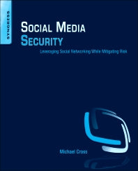 Social Media Security; Leveraging Social Networking While Mitigating Risk (Paperback / softback) 9781597499866