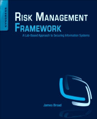 Risk Management Framework; A Lab-Based Approach to Securing Information Systems (Paperback / softback) 9781597499958