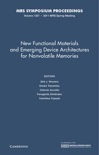 New Functional Materials and Emerging Device Architectures for Nonvolatile Memories: Volume 1337 (Hardback) 9781605113142