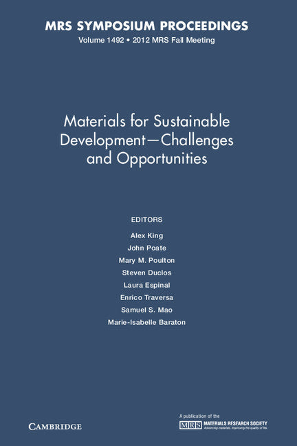 Materials for Sustainable Development – Challenges and Opportunities: Volume 1492 (Hardback) 9781605114699