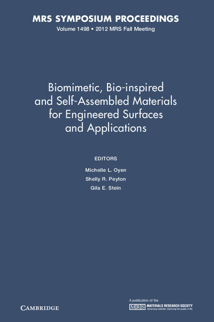 Biomimetic, Bio-inspired and Self-Assembled Materials for Engineered Surfaces and Applications: Volume 1498 (Hardback) 9781605114750