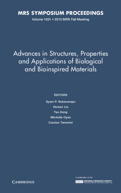 Advances in Structures, Properties and Applications of Biological and Bioinspired Materials: Volume 1621 (Hardback) 9781605115986