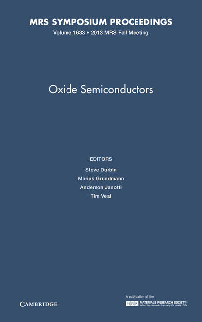 Oxide Semiconductors: Volume 1633 (Hardback) 9781605116105