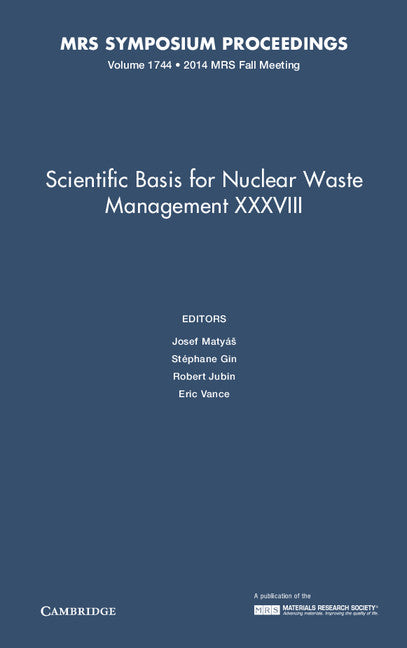 Scientific Basis for Nuclear Waste Management XXXVIII: Volume 1744 (Hardback) 9781605117218