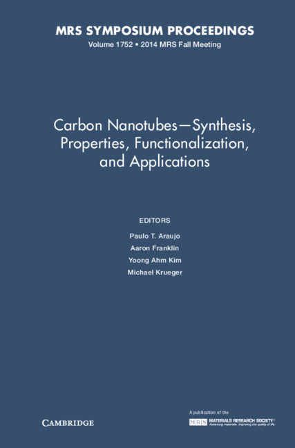 Carbon Nanotubes - Synthesis, Properties, Functionalization, and Applications: Volume 1752 (Hardback) 9781605117294