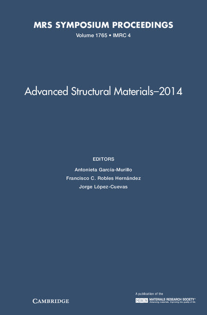 Advanced Structural Materials - 2014: Volume 1765 (Hardback) 9781605117423