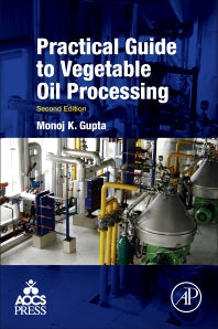 Practical Guide to Vegetable Oil Processing (Paperback / softback) 9781630670504