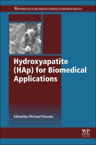 Hydroxyapatite (HAp) for Biomedical Applications (Hardback) 9781782420330