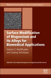 Surface Modification of Magnesium and its Alloys for Biomedical Applications; Modification and Coating Techniques (Hardback) 9781782420781