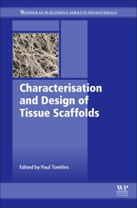 Characterisation and Design of Tissue Scaffolds (Hardback) 9781782420873