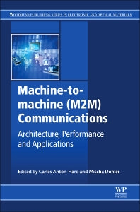 Machine-to-machine (M2M) Communications; Architecture, Performance and Applications (Hardback) 9781782421023