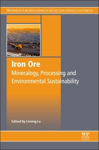 Iron Ore; Mineralogy, Processing and Environmental Sustainability (Hardback) 9781782421566