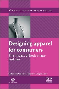 Designing Apparel for Consumers; The Impact of Body Shape and Size (Hardback) 9781782422105