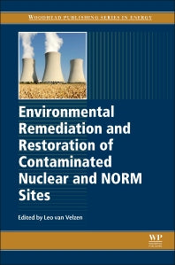 Environmental Remediation and Restoration of Contaminated Nuclear and Norm Sites (Hardback) 9781782422310