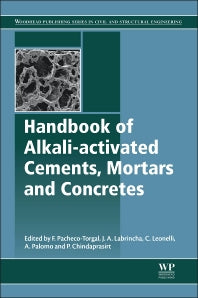 Handbook of Alkali-Activated Cements, Mortars and Concretes (Hardback) 9781782422761