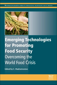 Emerging Technologies for Promoting Food Security; Overcoming the World Food Crisis (Hardback) 9781782423355