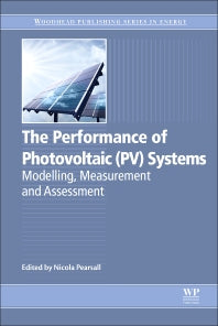 The Performance of Photovoltaic (PV) Systems; Modelling, Measurement and Assessment (Hardback) 9781782423362
