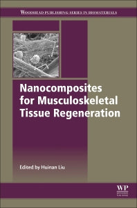 Nanocomposites for Musculoskeletal Tissue Regeneration (Hardback) 9781782424529